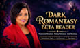 beta read your dark romantasy or paranormal romance novel