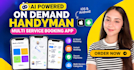 build ai powered on demand handyman multi service booking app on ios and android