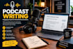 write your podcast script, episode outline, or show notes