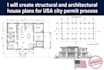 create structural and architectural house plans for USA city permit process
