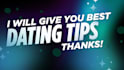give you dating tips
