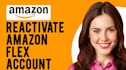 reactivate deactivated uber, amazon flex, uber eat account