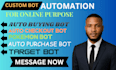 make auto purchase bot, pokemon bot, checkout and auto buying bot