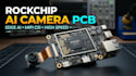 design ai edge camera pcb with rockchip soc and vision hardware