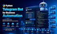 build custom python telegram bot API integration business automation
