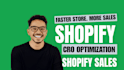 audit and optimize shopify speed optimization, cro, shopify conversion for sales