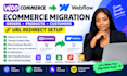 woocommerce webflow ecommerce website order data migration URL redirect setup
