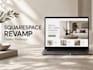 revamp your squarespace website as a squarespace expert