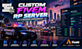 create, setup and develop a customize fivem gta 5 roleplay server, car pack