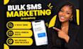 send bulk sms campaign sms marketing text message sms blast and bulk sms