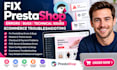 fix prestashop errors bugs tehcnical issues ecommerce store troubleshooting