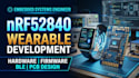 develop nrf52840 wearable device hardware and firmware