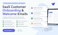 write saas customer onboarding and welcome emails