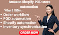 amazon shopify pod store automation product research store setup expert