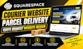 design squarespace courier website parcel delivery quote request website design