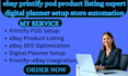 ebay printify pod product listing expert digital planner setup store automation