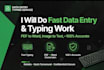 do fast typing, data entry, pdf to word, image to text typing