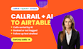 callrail airtable, callrail openai, make com airtable ai, call transcript crm