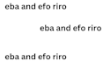 do eba and efo riro