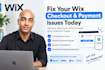 fix wix ecommerce checkout, payment and wix stores issues