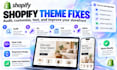 fix shopify bugs and customize your shopify theme