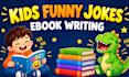 write funny kids jokes and create an engaging joke ebook