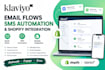 create klaviyo email flows SMS automation and shopify integration
