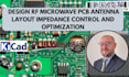 design microwave pcb antenna layout and signal integrity