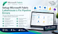 setup microsoft fabric lakehouse and fix microsoft fabric pipeline errors