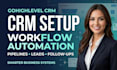 setup gohighlevel crm automation pipelines and workflows highlevel