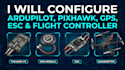 configure ardupilot pixhawk, gps esc and flight controller