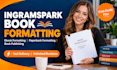 do ingramspark book formatting, ebook, paperback formatting for book publishing