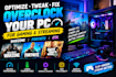 optimize, tweak, fix, overclock your PC for gaming stream warzone, fortnite, gta