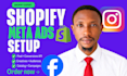 set up, optimize your facebook and instragram ads for shopify store drive sales
