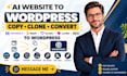 copy clone convert hostinger ai, replit, durable, lovable or wix to wordpress