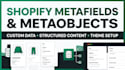 set up shopify metafields and metaobjects for your store