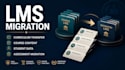 transfer lms curriculum content migration student data migration course lesson