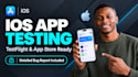 provide professional ios app testing and testflight review