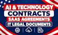 draft ai technology contracts, saas agreements and IT legal documents