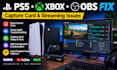 fix ps5, xbox, capture card and obs streaming issues