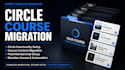 circle so online course setup migrate circle course content and membership site