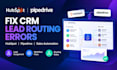 fix hubspot and pipedrive lead routing and assignment errors