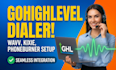 set up wavv dialer for gohighlevel phoneburner or kixie crm integration