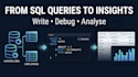 write sql queries and analyse your data