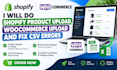 do shopify product upload, woocommerce upload and fix CSV errors