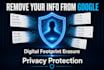 remove erase your digital footprint and remove personal info from google search