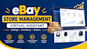 be your ebay virtual assistant for product listing and store management