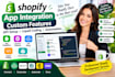 shopify app integration custom features API setup liquid coding automation