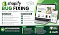 fix shopify bugs, theme errors, layout issues and store functionality problems