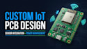 engineer custom iot pcb, sensor integration and power management